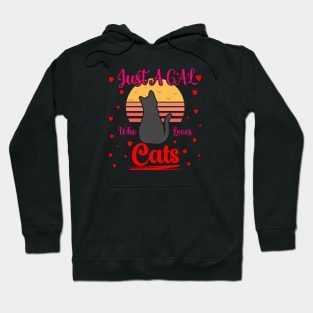 Just a Gal Who Loves Cats Hoodie